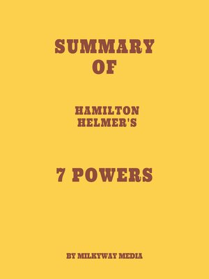 cover image of Summary of Hamilton Helmer's 7 Powers